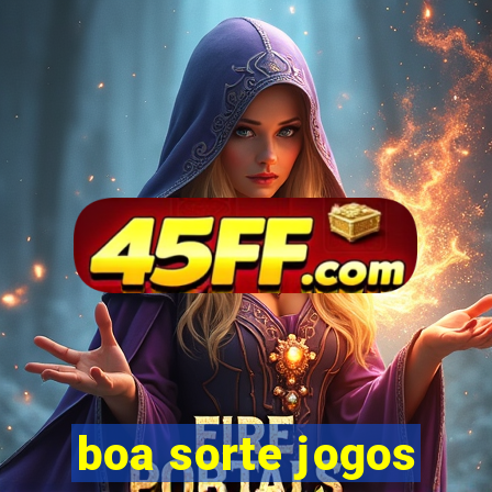 boa sorte jogos